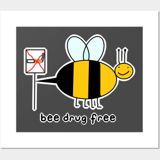 bee drug free Posters and Art